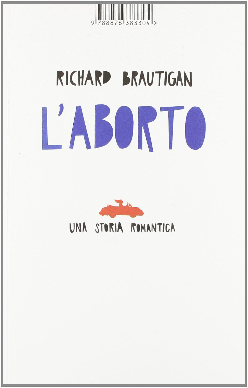 L'aborto. Una storia romantica Contemporary literature