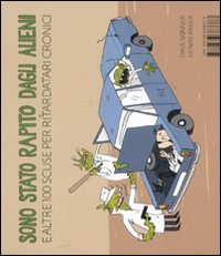 Sono stato rapito dagli alieni e altre 100 scuse per ritardatari cronici Cartoons