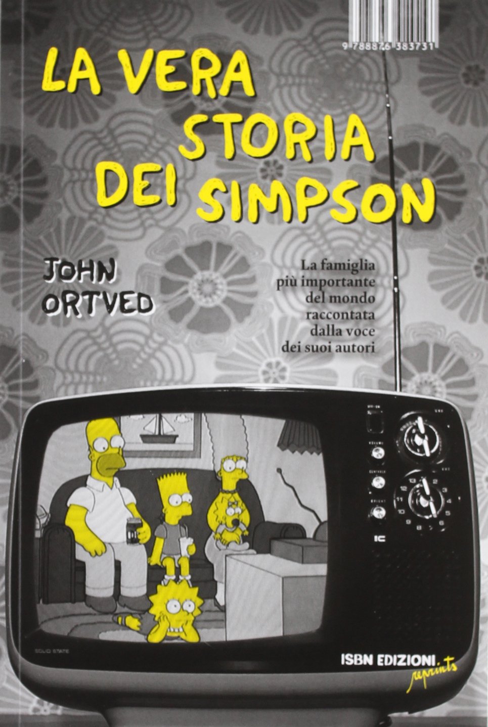 La vera storia dei Simpson. La famiglia più importante del mondo raccontata dalla voce dei suoi autori Film, Art & Culture