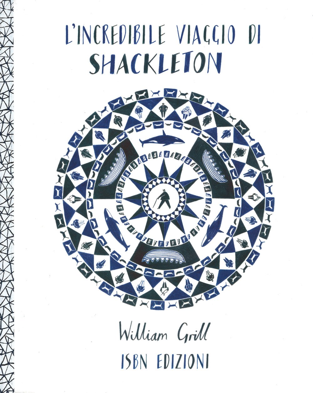 L'incredibile viaggio di Shackleton. Ediz. illustrata book