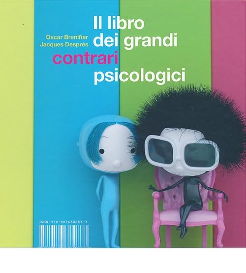Il libro dei grandi contrari psicologici. Ediz. illustrata book