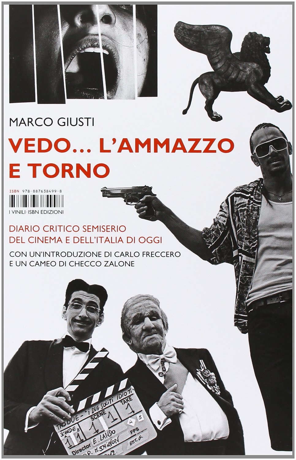 Vedo... l'ammazzo e torno. Diario critico semiserio del cinema e dell'Italia di oggi (Vinili) Film, Art & Culture