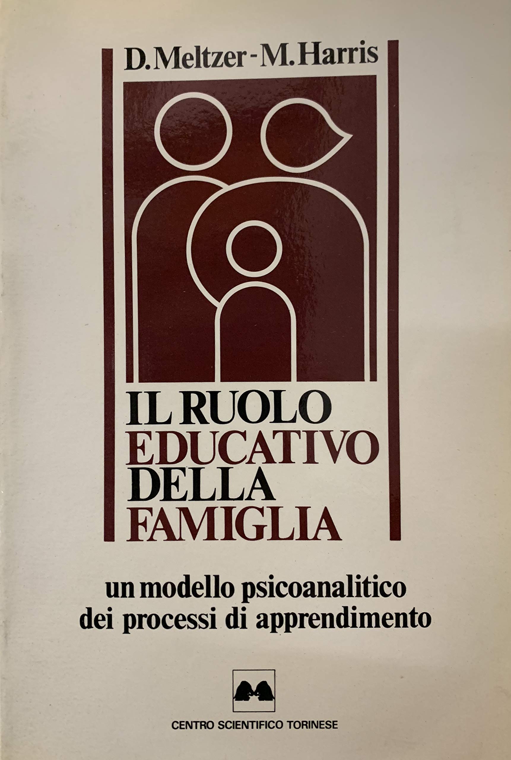 Il ruolo educativo della famiglia. Un modello psicoanalitico dei processi di apprendimento book