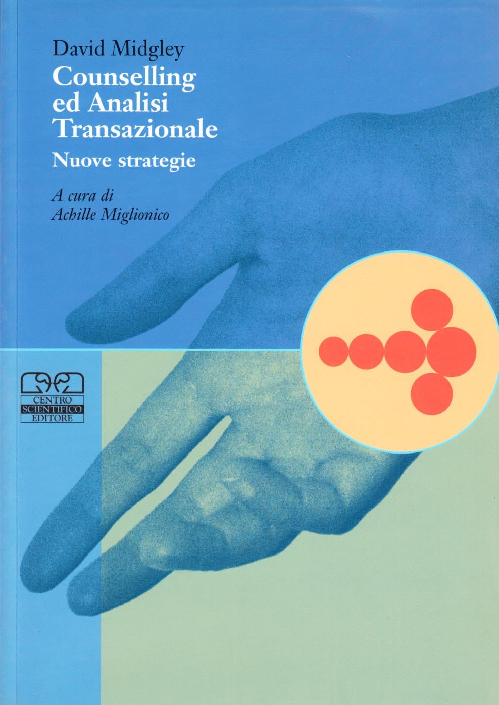 Counselling ed analisi transazionale. Nuove strategie book