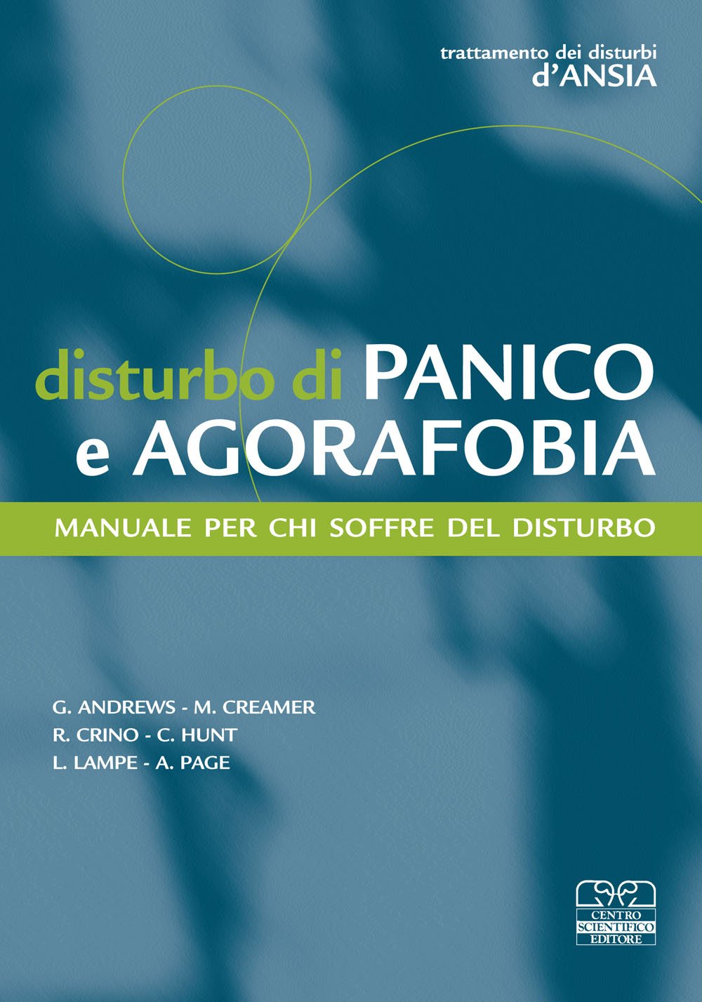 Disturbo di panico e agorafobia. Manuale per chi soffre del disturbo book