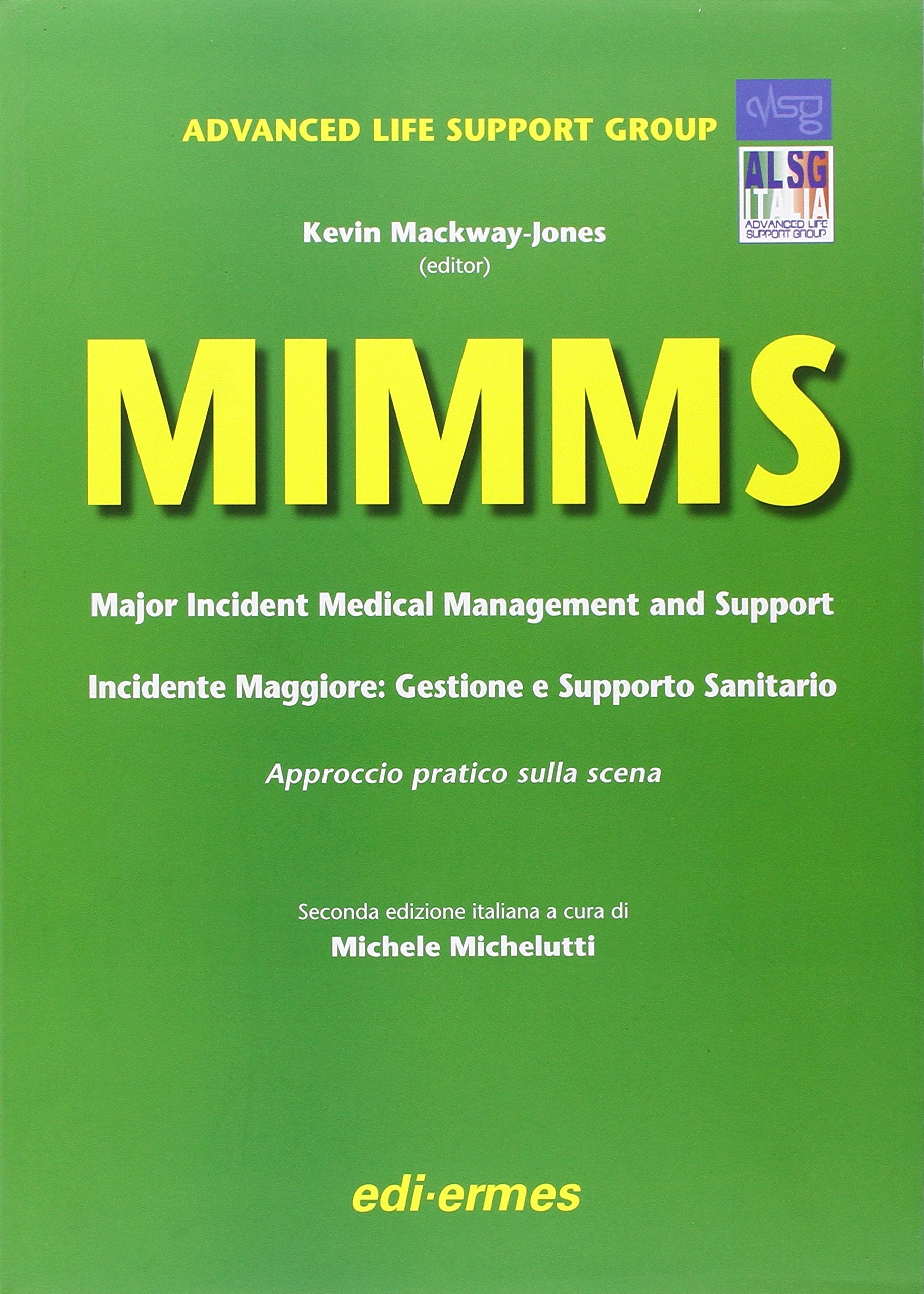 MIMMS. Major incident medical management and support. Ediz. italiana book