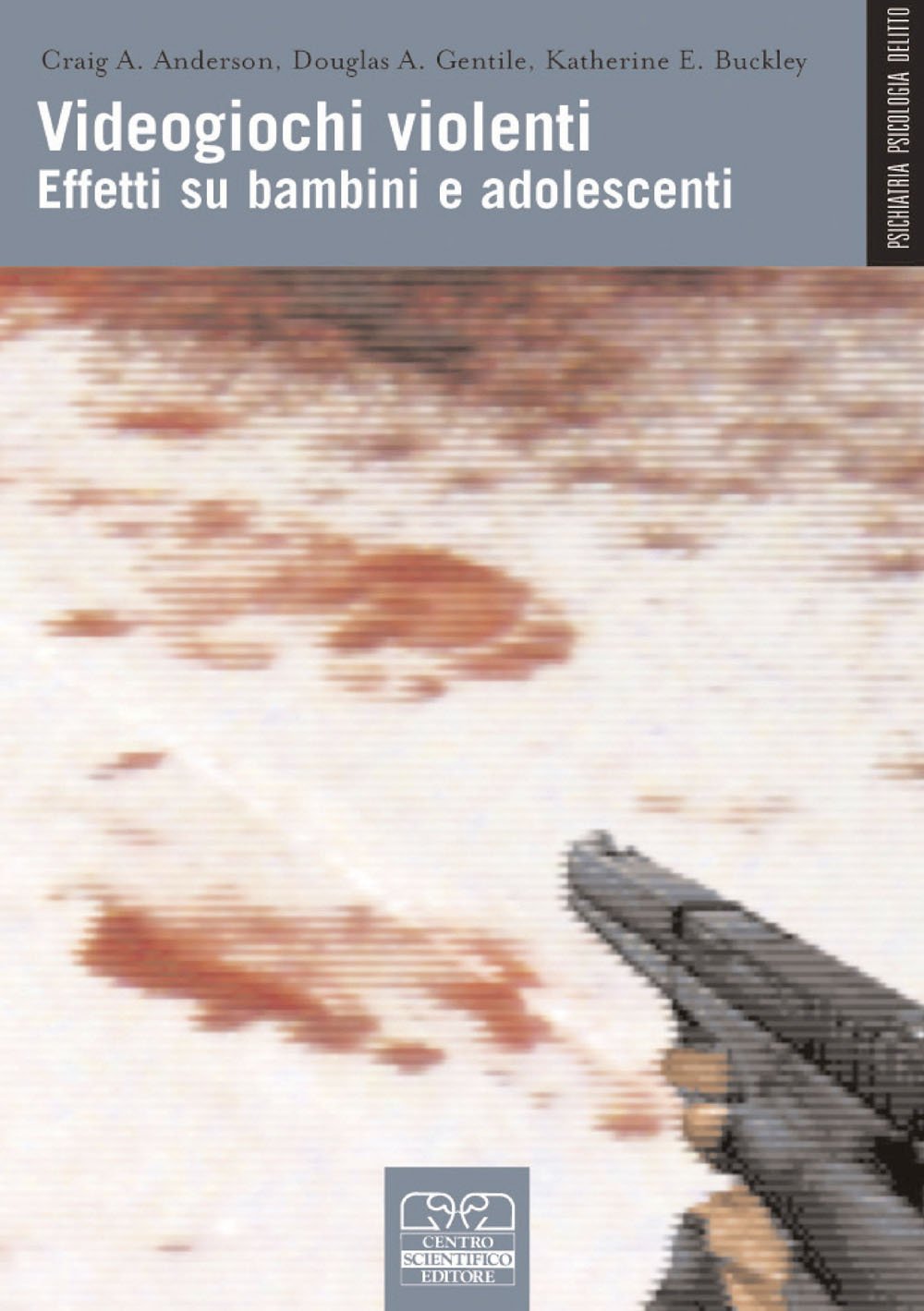 Videogiochi violenti. Effetti su bambini e adolescenti book