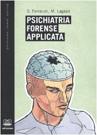 Psichiatria forense applicata (Psichiatria crimine diritto) Social Sciences