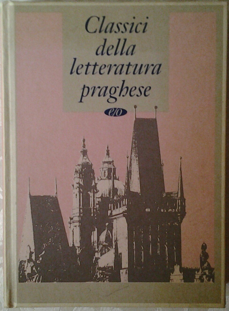 Classici della letteratura praghese: Valeria e la settimana delle meraviglie-Re Bohusch-I dolori del principe Sternenhoch (Strenne) Classics