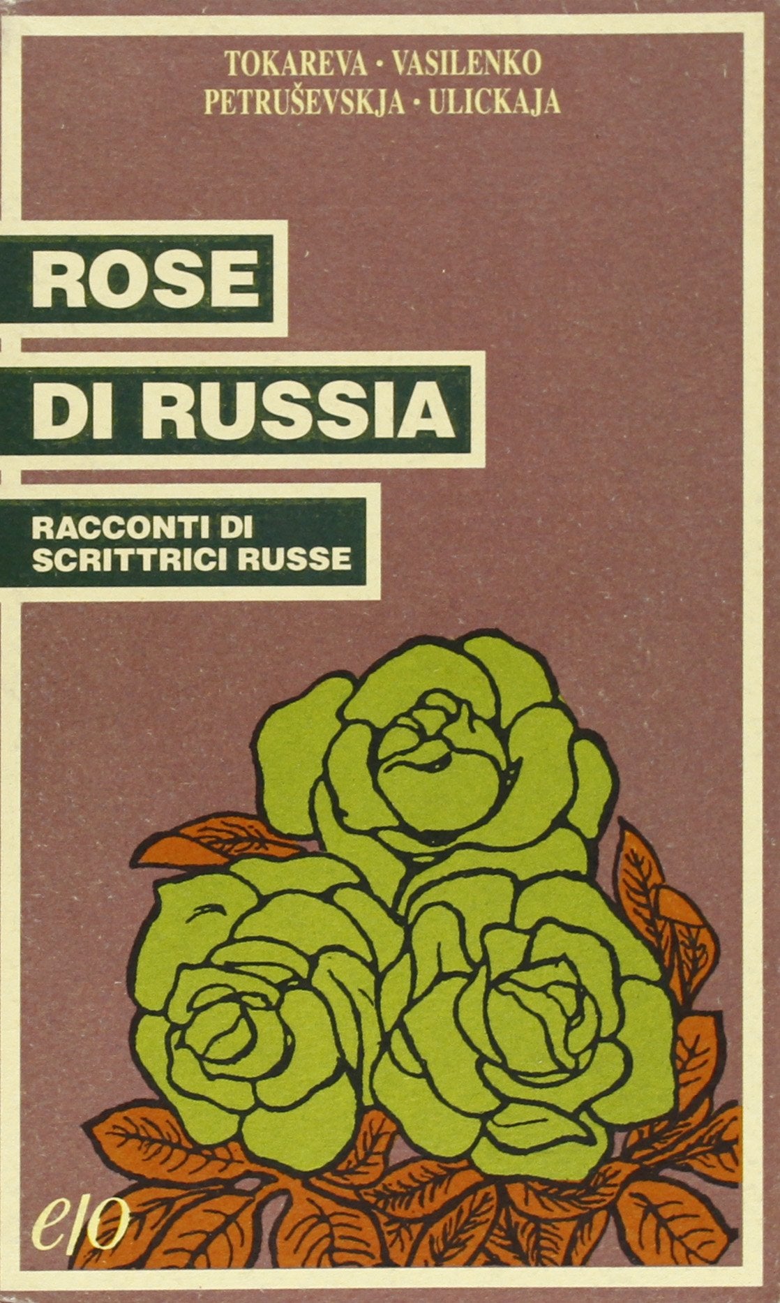Rose di Russia. Racconti di scrittrici russe book