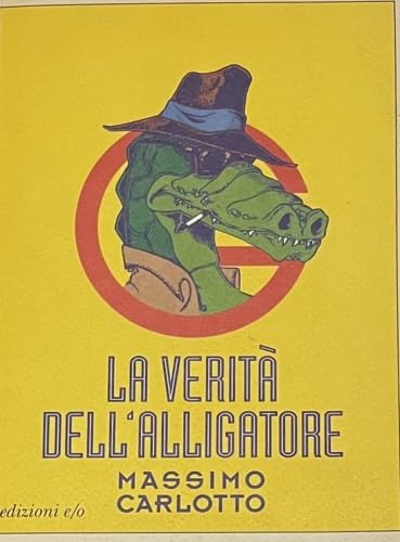 La verità dell'Alligatore (Dal mondo) Contemporary literature