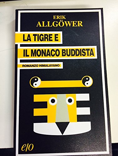 La tigre e il monaco buddista. Romanzo himalayano book