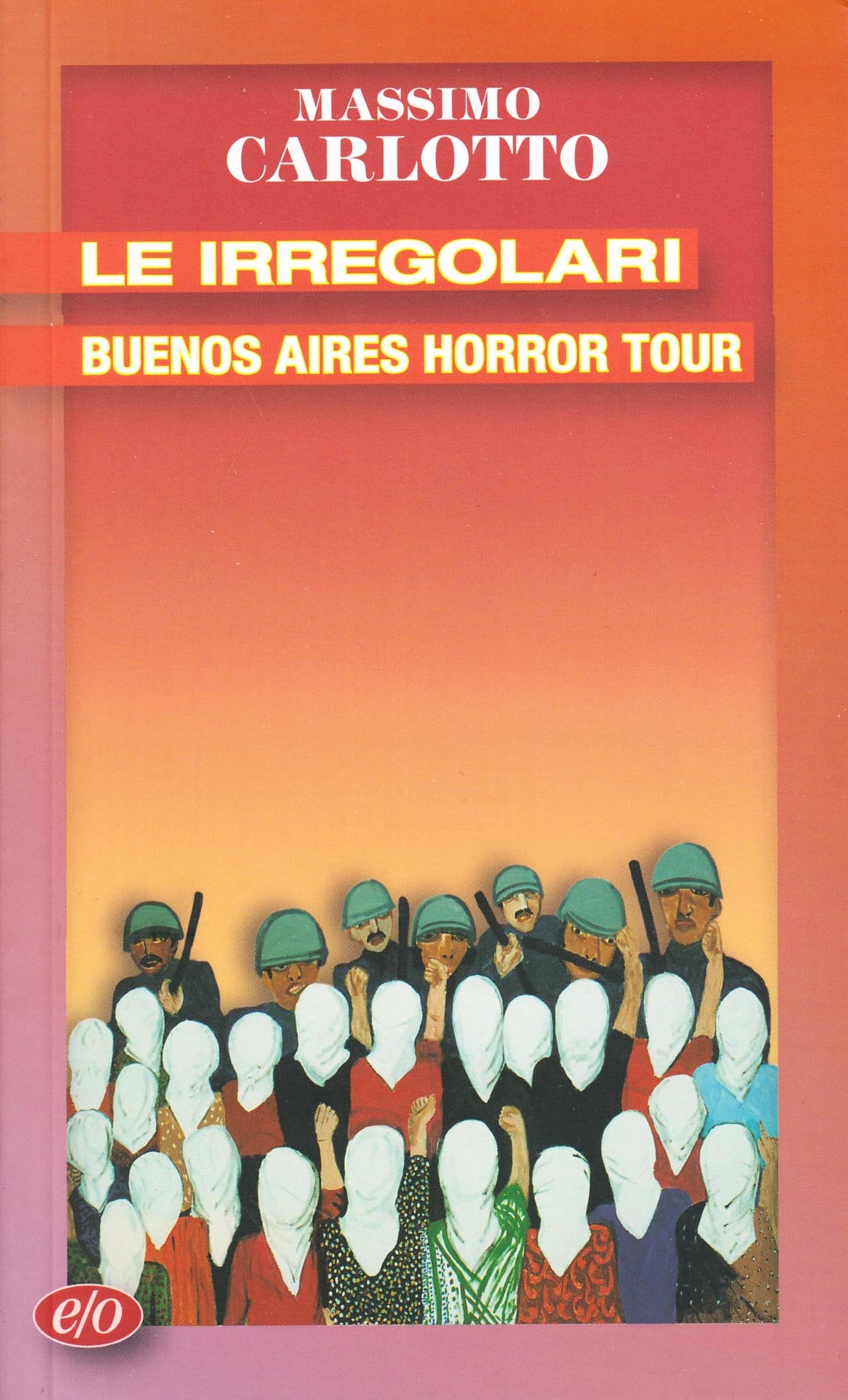 Le irregolari. Buenos Aires horror tour (Tascabili e/o) Contemporary literature