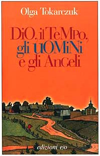 Dio, il tempo, gli uomini e gli angeli book