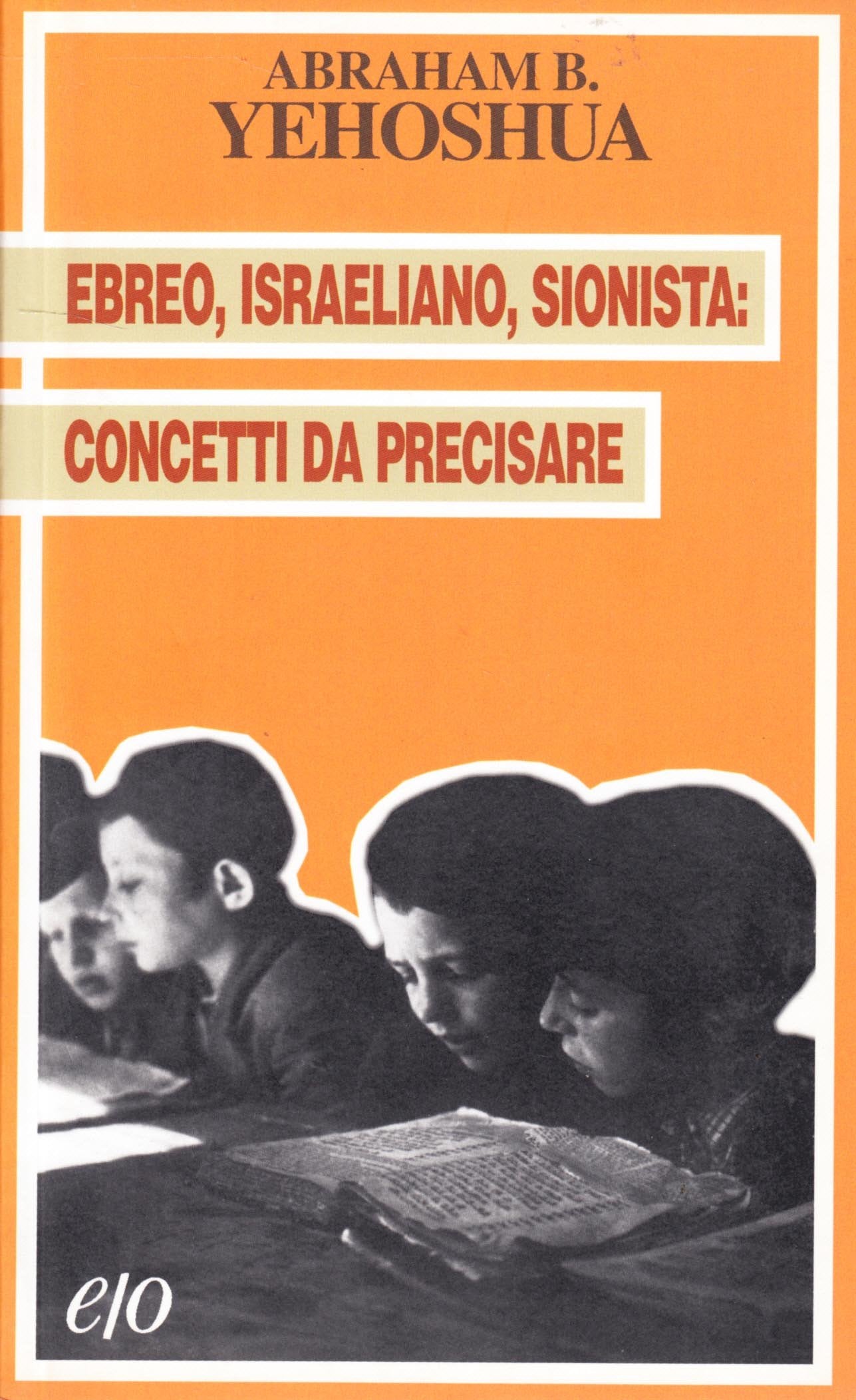 Ebreo, israeliano, sionista: concetti da precisare (Tascabili e/o) Religion & Esotericism