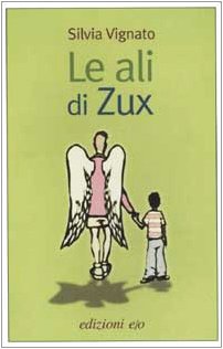 Le ali di Zux (Dal mondo) Contemporary literature