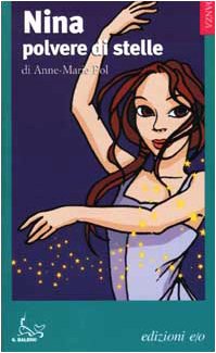 Nina polvere di stelle (Il baleno. Danza) Novels & Short Stories
