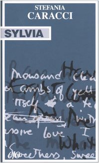 Sylvia. Il racconto della vita di Sylvia Plath book
