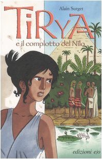 Tirya e il complotto del Nilo (Il baleno) Novels & Short Stories
