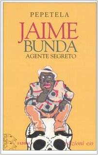 Jaime Bunda, agente segreto. Racconto di alcuni misteri International