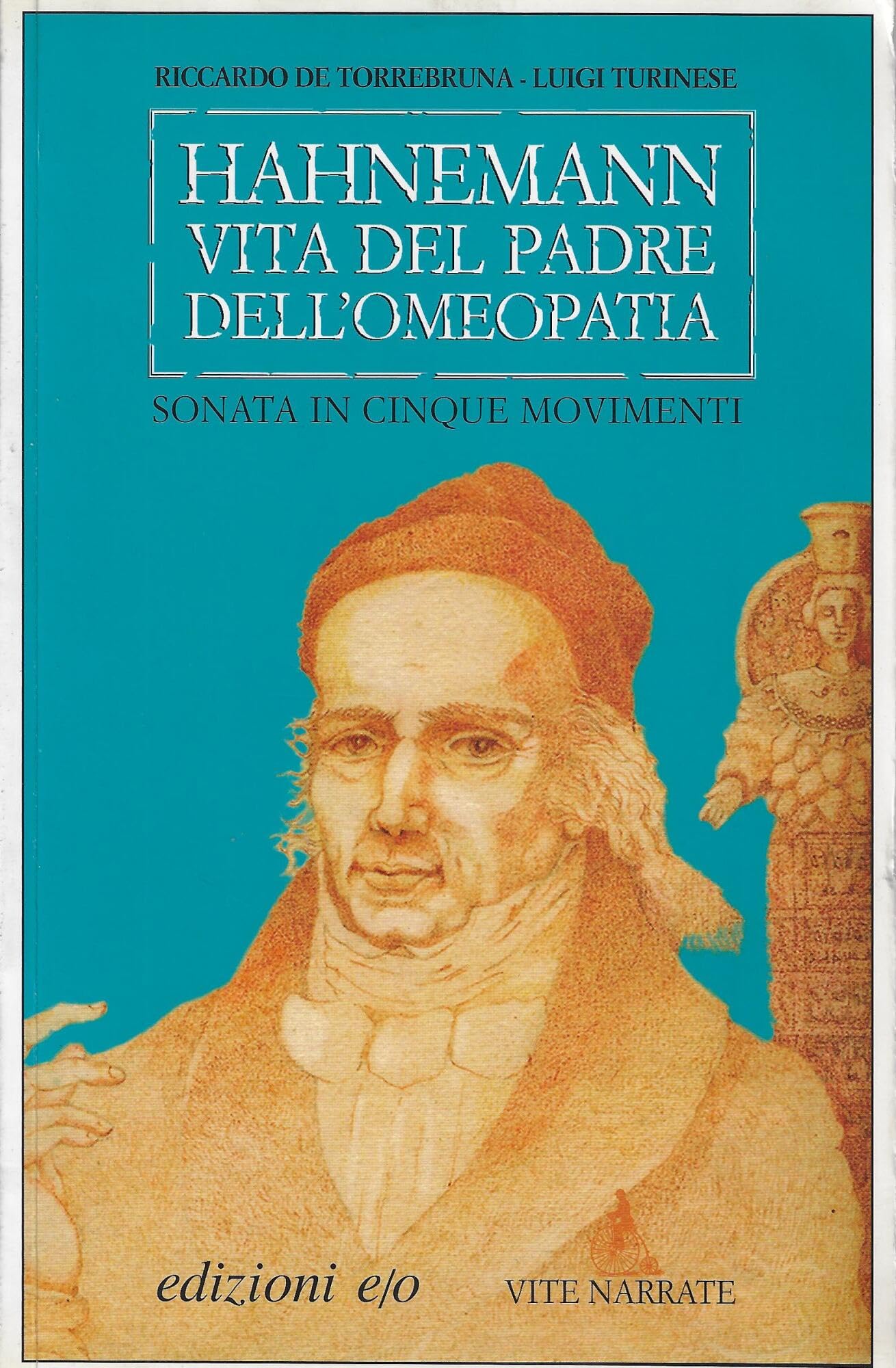 Hahnemann. Vita del padre dell'omeopatia. Sonata in cinque movimenti book