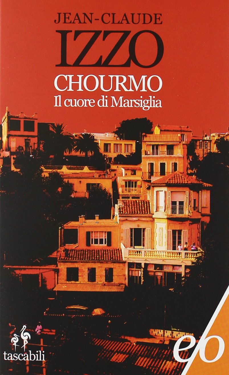 Chourmo. Il cuore di Marsiglia (Tascabili e/o) Action & Adventure