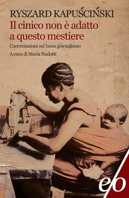 Il cinico non è adatto a questo mestiere (Tascabili e/o) Media & Communication