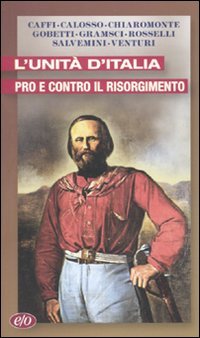 L'Unità d'Italia. Pro e contro il Risorgimento (Tascabili e/o) Politics & History