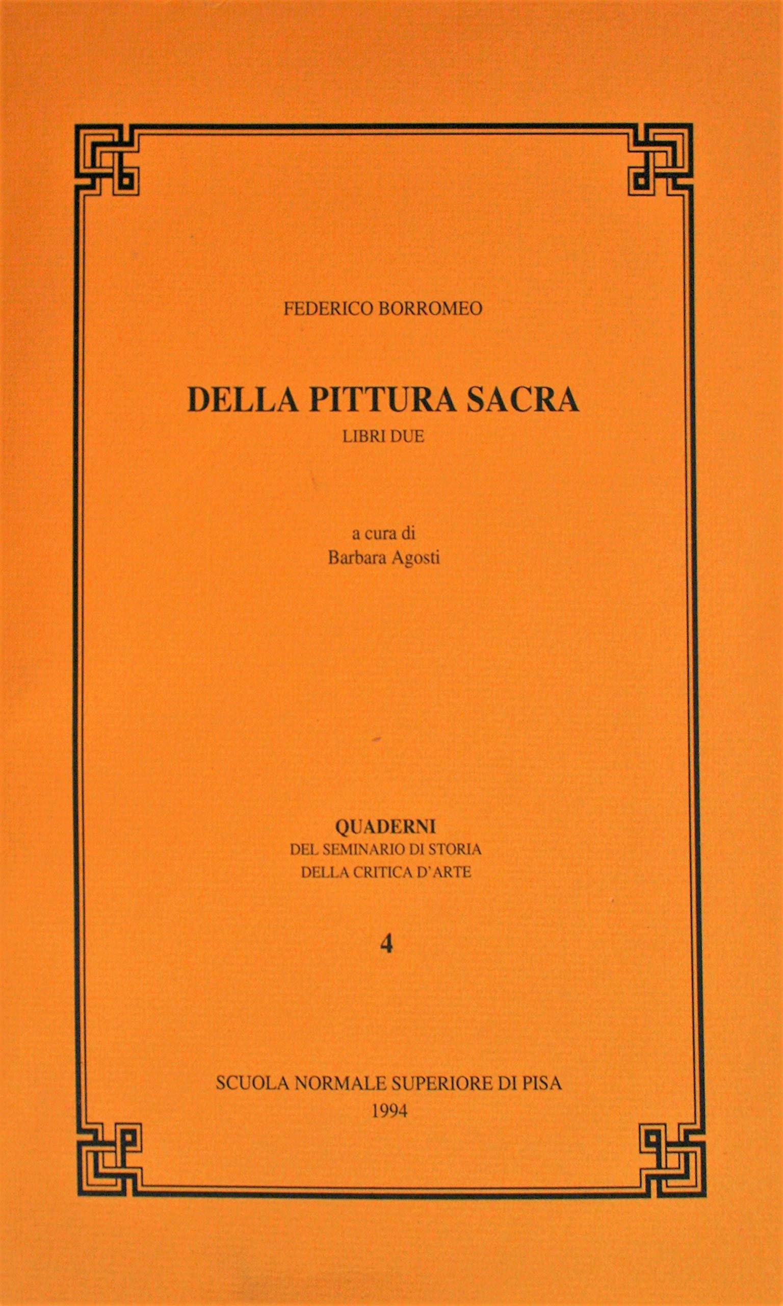 Della pittura sacra. Libri II (Quaderni Seminario storia critica d'arte) Film, Art & Culture