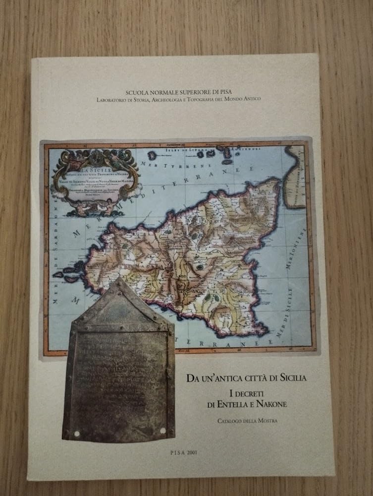 Da un'antica città di Sicilia. I decreti di Entella e Nakone. Catalogo della mostra Film, Art & Culture