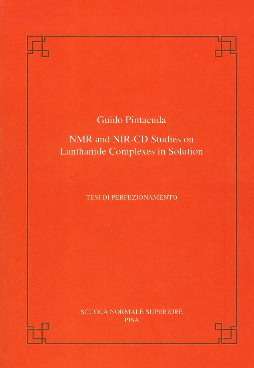 NMR and NIR-CD studies on lanthanide complexes in solution (Publications of the Scuola Normale Superiore) Natural Sciences