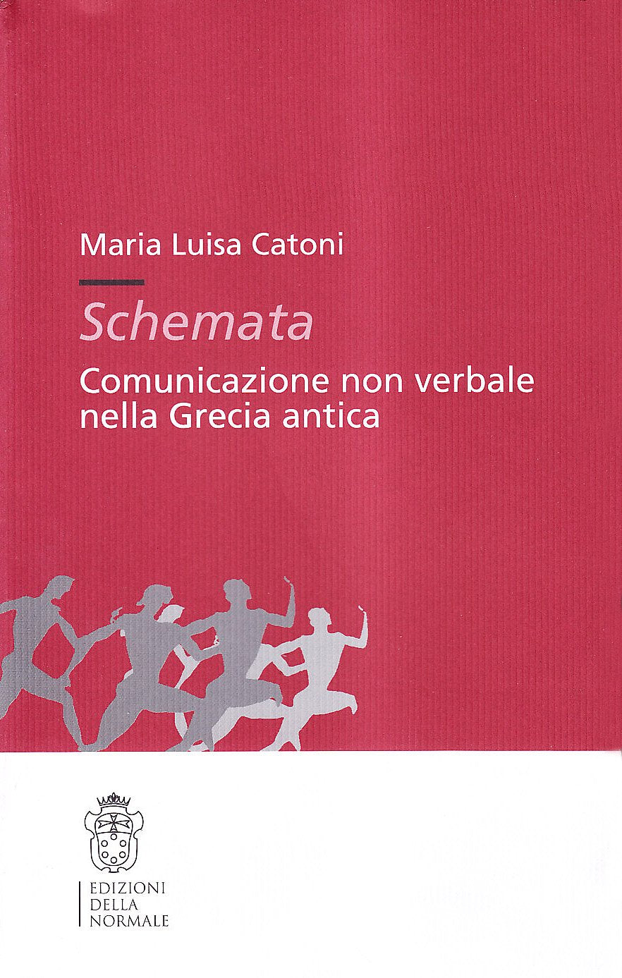 Schemata. Comunicazione non verbale nella Grecia antica Politics & History