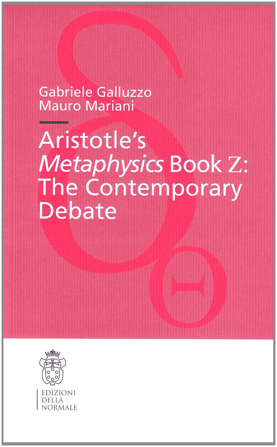 Aristotle's Metaphysics book Z: the contemporary debate Philosophy