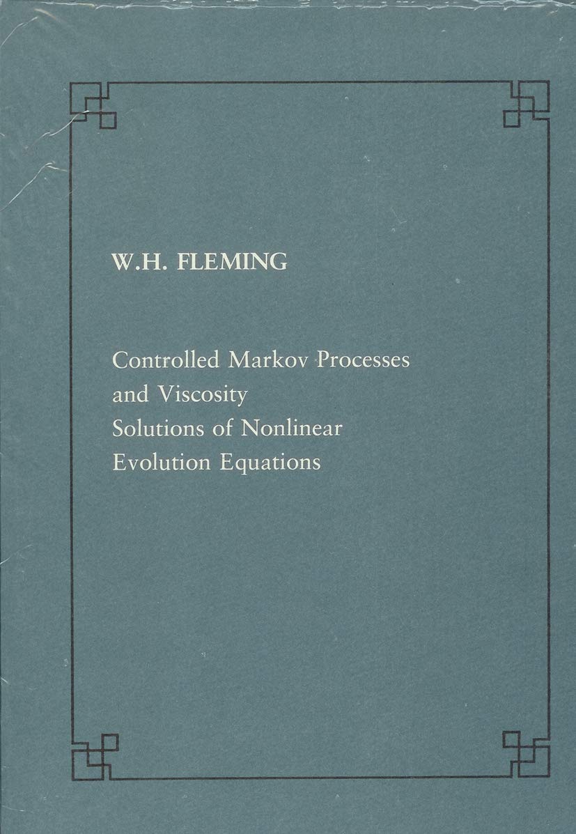 Controlled Markov processes and viscosity solutions of nonlinear evolution (Publications of the Scuola Normale Superiore) Mathematics