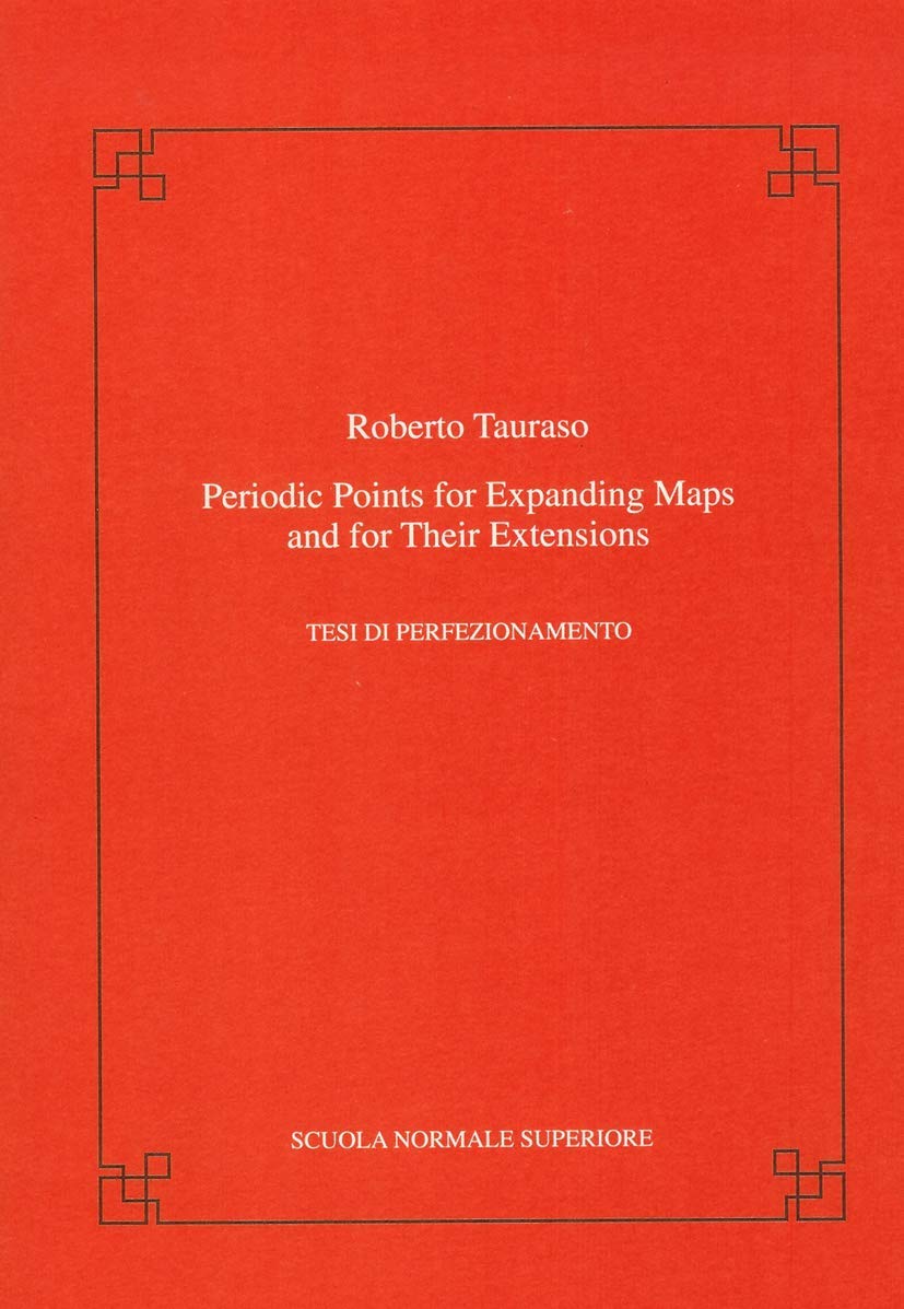 Periodic points for expanding maps and their extensions: Tesi Di Perfezionamento in Matematica Sostenuta Il 11 Aprile 1996 (Publications of the Scuola Normale Superiore) Reference Books