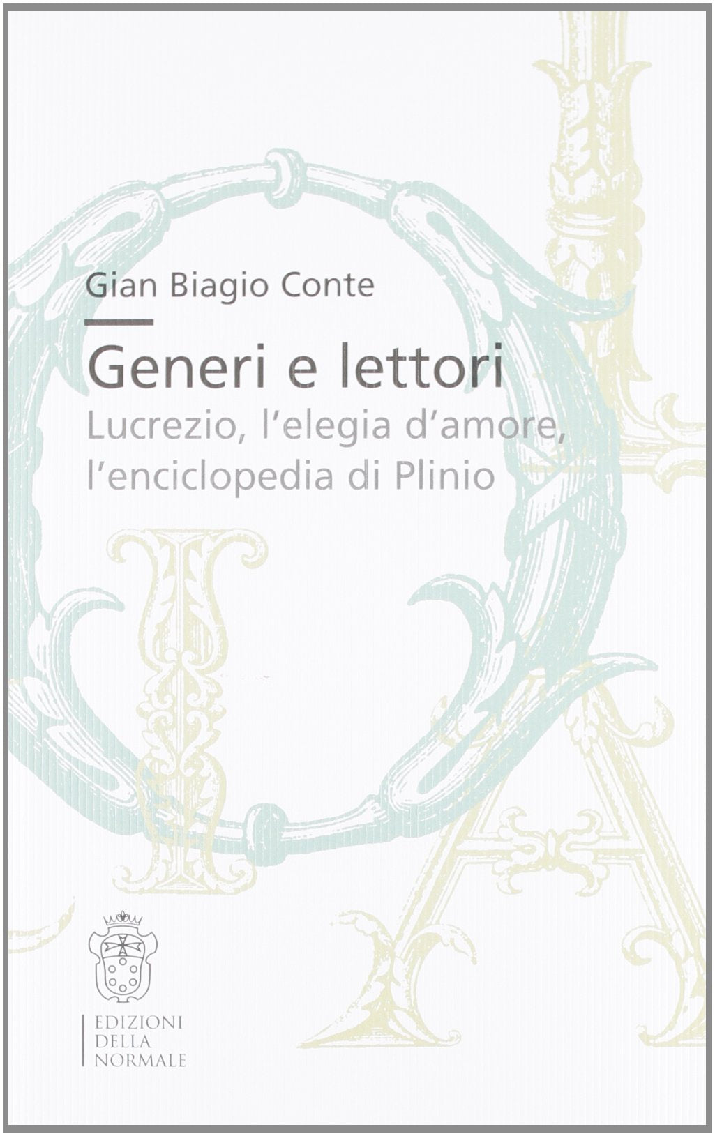 Generi e lettori. Lucrezio, l'elegia d'amore, l'enciclopedia di Plinio book