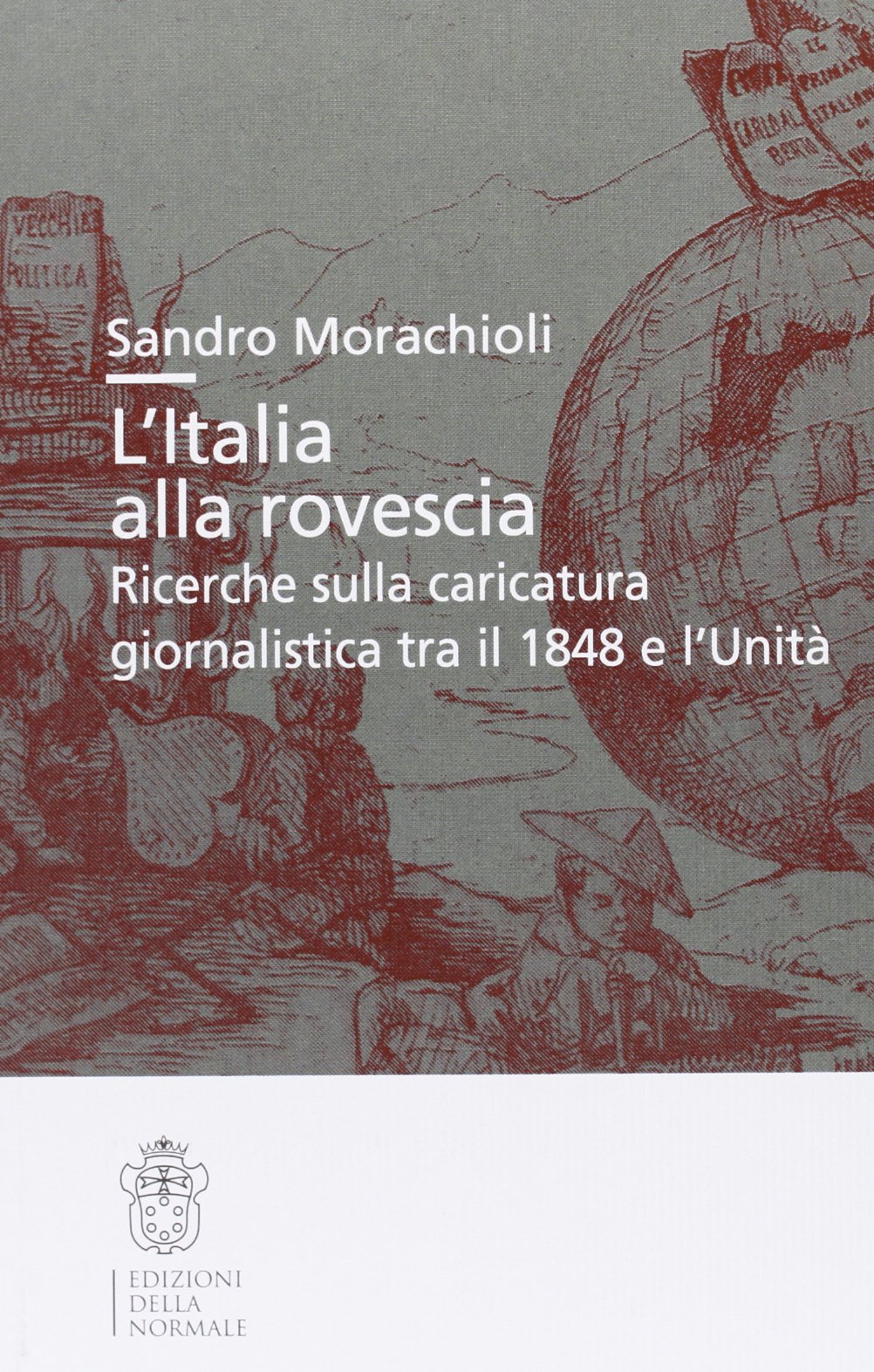 L'Italia alla rovescia. Ricerche sulla caricatura (Studi) Film, Art & Culture