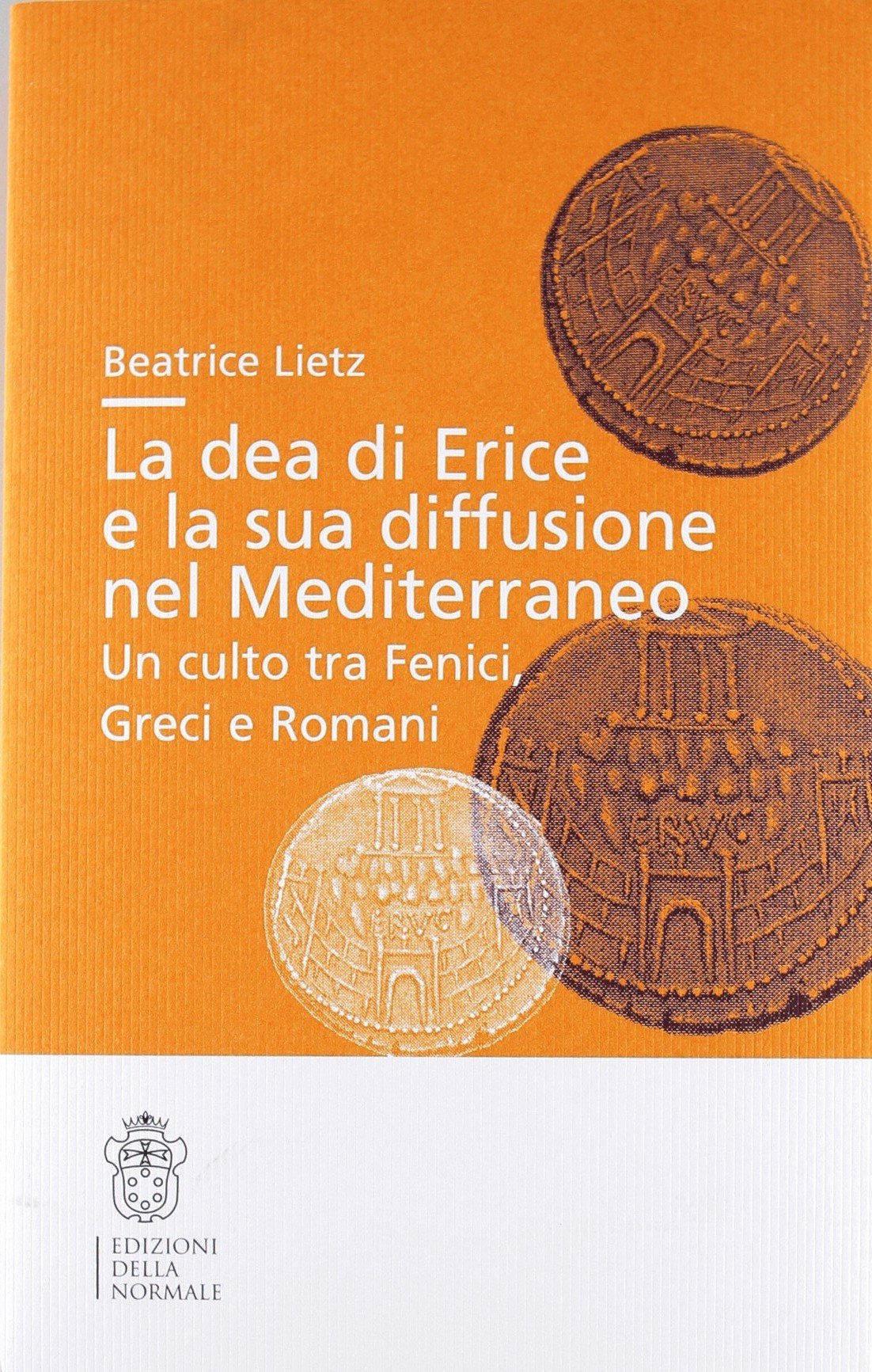 La dea di Erice e la sua diffusione mediterranea. Un culto tra fenici, greci e romani (Tesi) Politics & History