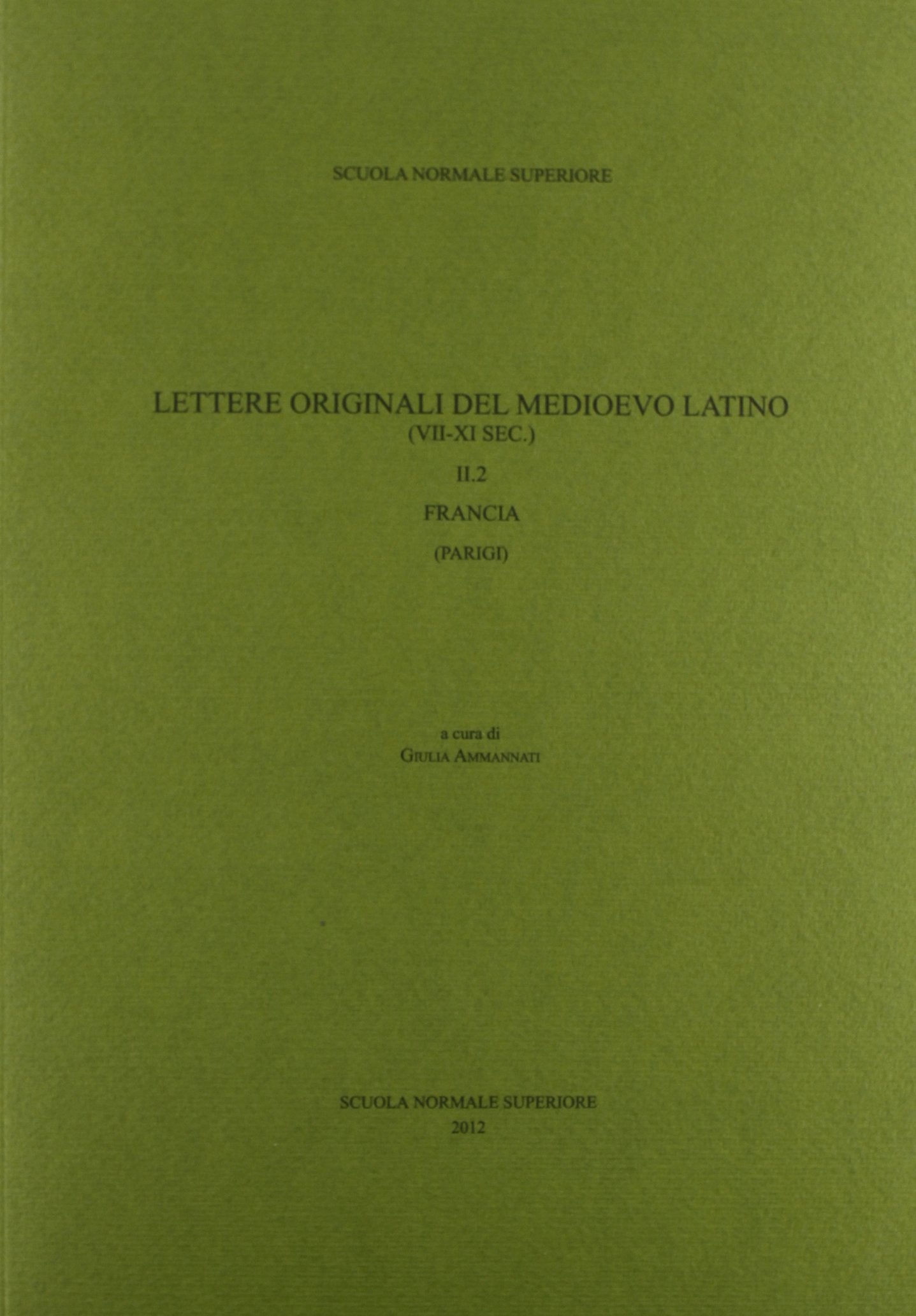 Lettere originali del medioevo latino (VII-XI sec.). Francia (Parigi) (Vol. 2/2) Social Sciences