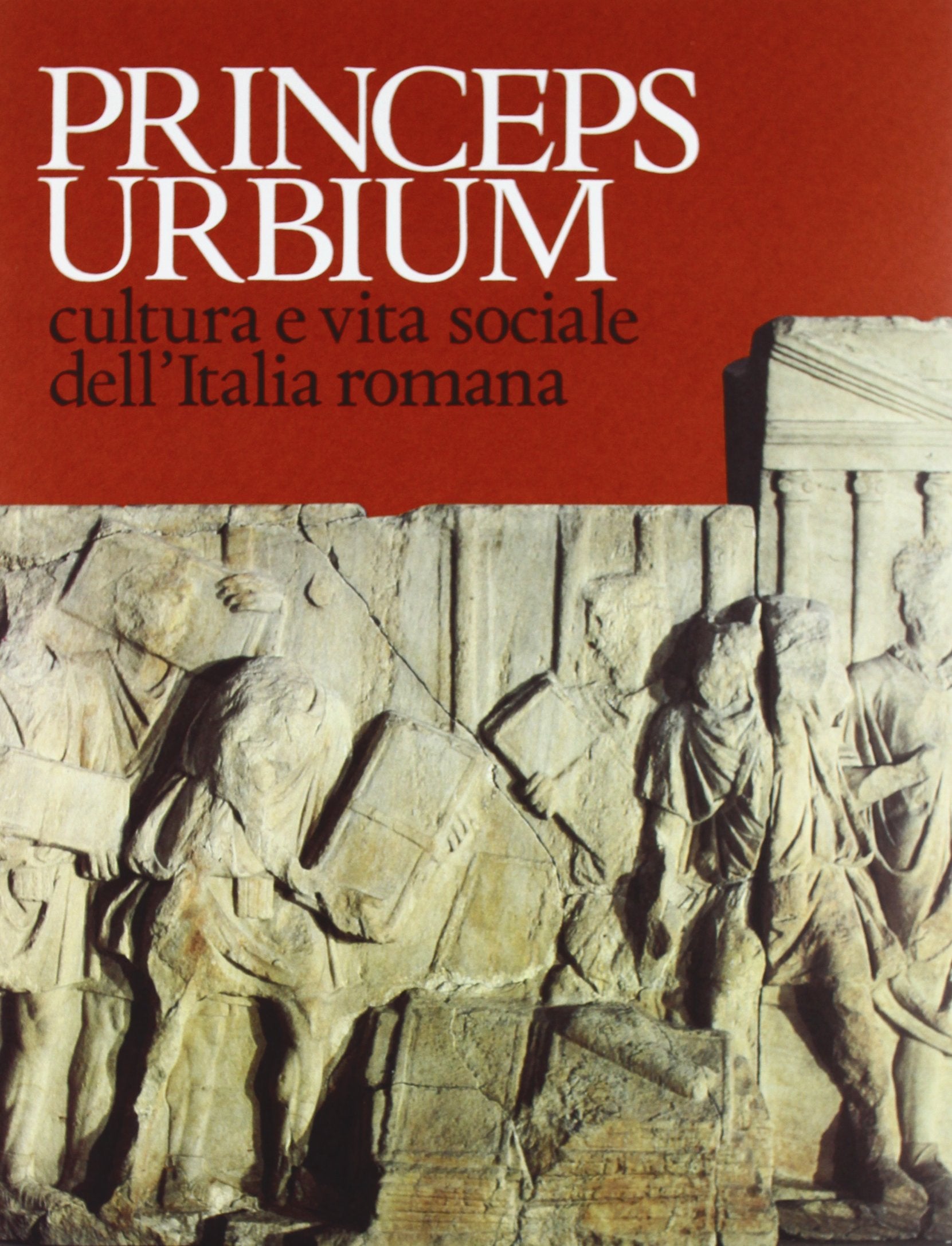 Princeps urbium. Cultura e vita sociale dell'Italia romana book