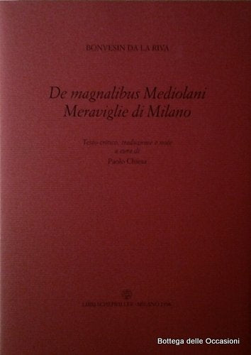 De magnalibus Mediolani-Meraviglie di Milano book