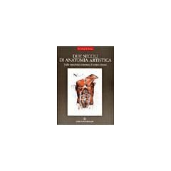 Due secoli di anatomia artistica. Dalla macchina corporea al corpo vissuto book