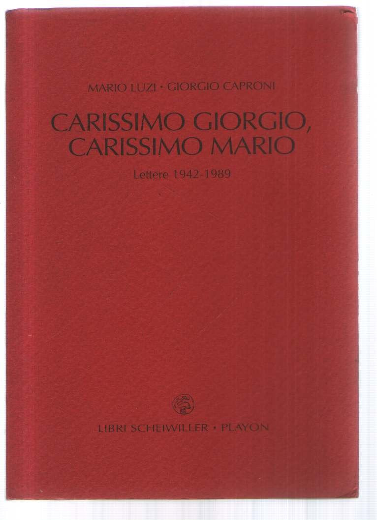 Carissimo Giorgio, carissimo Mario. Carteggio 1942-1989 book