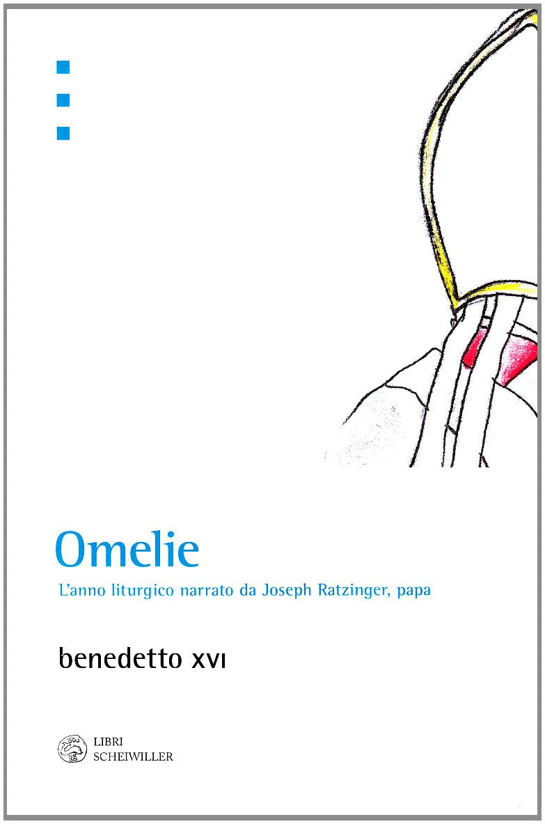 Omelie. L'anno liturgico narrato da Joseph Ratzinger, papa book