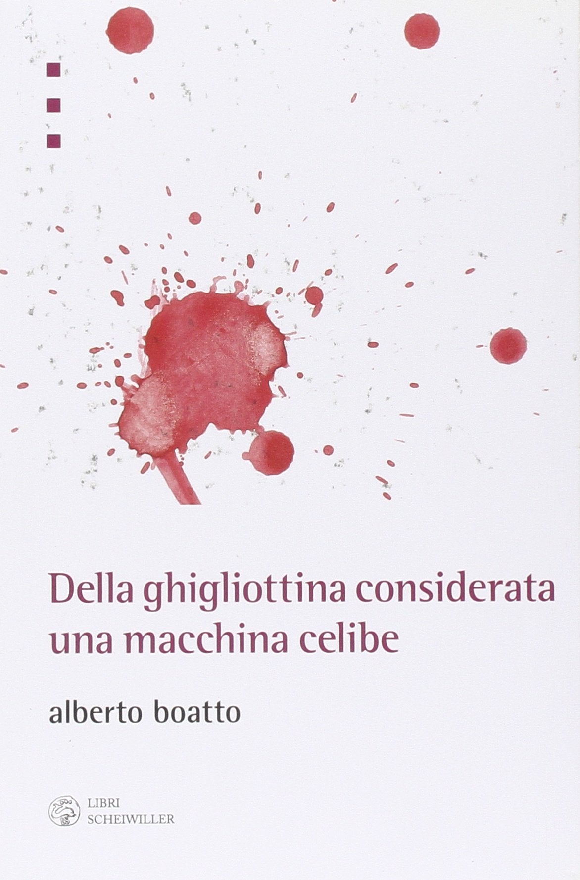 Della ghigliottina considerata una macchina celibe book