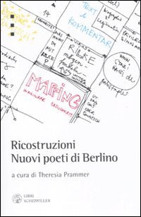 Ricostruzioni. Nuovi poeti di Berlino. Testo tedesco a fronte book