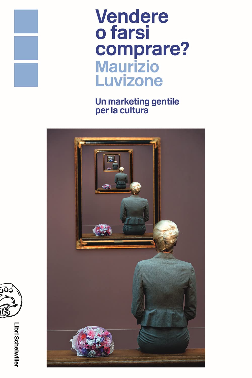 Vendere o farsi comprare? Un marketing gentile per la cultura Business, Finance & Career