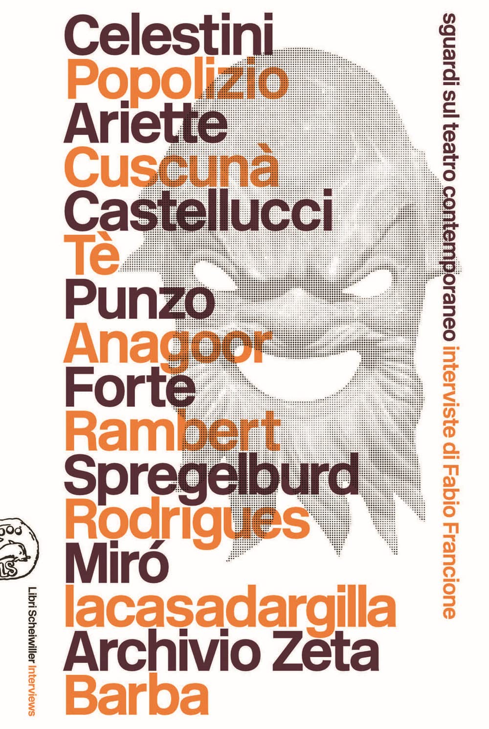Sguardi sul teatro contemporaneo. Interviste di Fabio Francione Film, Art & Culture