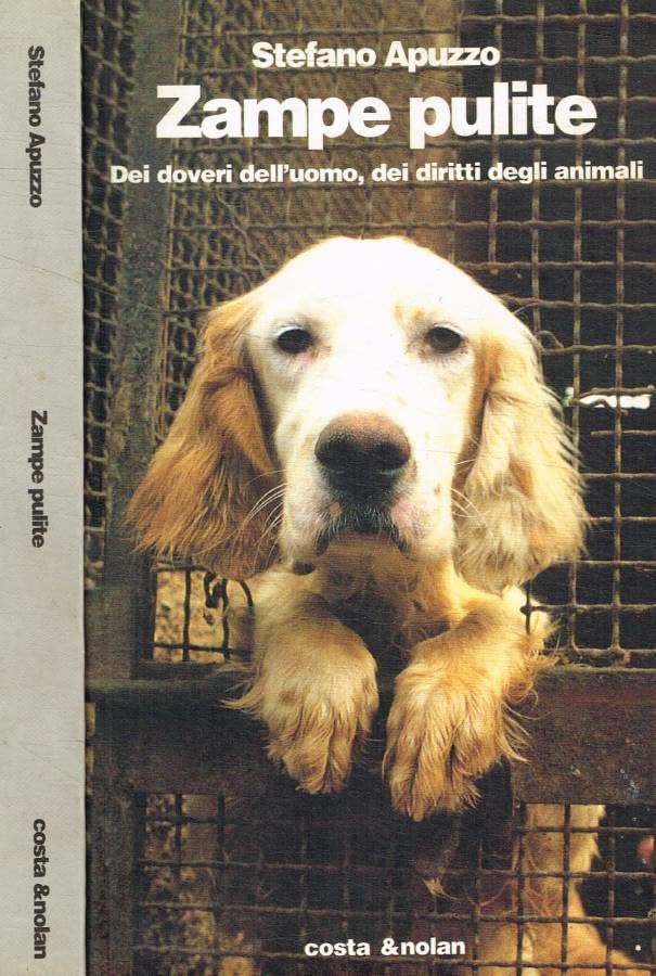 Zampe pulite. Dei doveri dell'uomo, dei diritti degli animali book