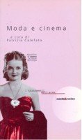 Moda e cinema. Macchine di senso, scritture del corpo (I turbamenti dell'arte) Film, Art & Culture